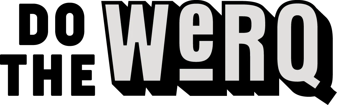 Do The WeRQ